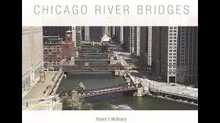GSC Travelogue: Chicago River Bridges with Patrick McBriarty