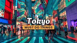 7 Things YOU MUST DO in Tokyo | 4K