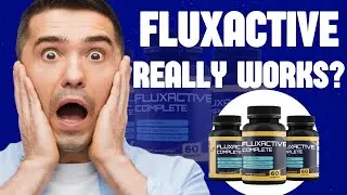 Fluxactive Reviews 2022 🔥Beware of Fluxactive🔥Sincere Fluxactive Review - Fluxactive Side Effects