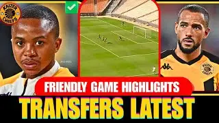 KAIZER CHIEFS FREINDLY GAME GOALS | BIG TRANSFER & CONTRACT UPDATES