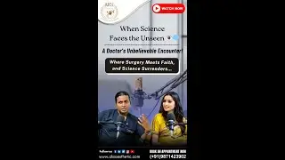 When Science Meets the Supernatural | A Doctor&rsquo;s Unbelievable Encounter