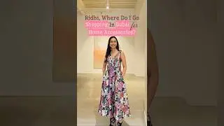 Ridhi, Where Do I Go Shopping in Dubai for Home Accessories? #dubai #dubailifestyle #dubaimall
