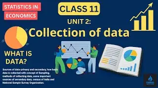 Collection of Data | Class 11 Statistics Chapter 2 | Primary & Secondary Data | Economics