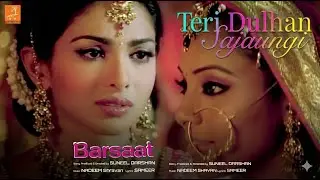 Teri Dulhan Sajaoongi | Barsaat | Alka Yagnik | Kailash Khair | Nadeem Shravan