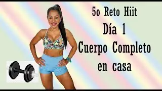 Día 1 -  Reto hiit / hit 5 / Rutina 1447 - Rutina cuerpo completo