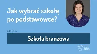 [Szkoła branżowa] Jakich zawodów można się w niej uczyć i co po niej robić? [napisy PL, UA, RU]
