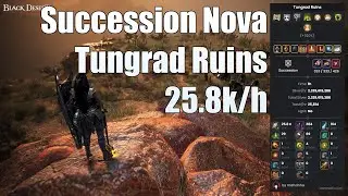 [OUTDATED] Nova Succ 333AP Tungrad Ruins 25.8 trash/h (LS2 No Agris) - Black Desert Online