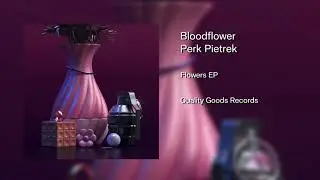 Perk Pietrek - Bloodflower