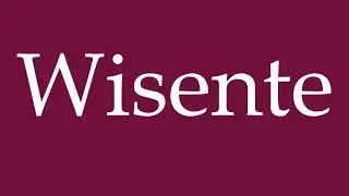 How to Pronounce ''Wisente'' Correctly in German