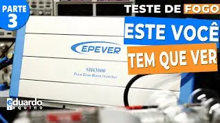 Inversor SHI3000 da Epever no Teste de Fogo ao Extremo (Parte 3)