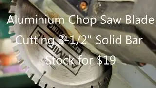 Low Cost Aluminum Cutting Chop Saw Blade. No an Evolution chop saw but it is cheep.