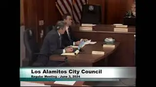 Los Alamitos City Council - June 3, 2024