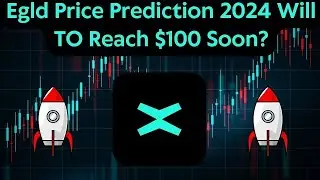 Elrond(EGLD) Coin Price Prediction 2024 / Elrond(EGLD) News Today / Elrond(EGLD) Technical Analysis