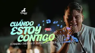 Cuando estoy contigo (En Vivo) @LeandroTheranL & JuanPi Sanchez #PQLB