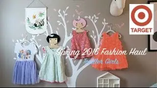 HUGE TARGET Spring Fashion (Clothing) 2016 for TODDLER GIRLS!
