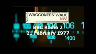Waggoners' Walk 21 February 1977