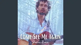 Come See Me Again - Blanee Remix (feat. Blanee)
