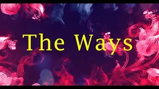 The Ways(Lyrics) - Khalid & Swae Lee