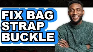 How To Fix Bag Strap Buckle - Easy Guide