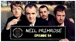 In-depth music interview with Neil Primrose (Travis) / S2 #54