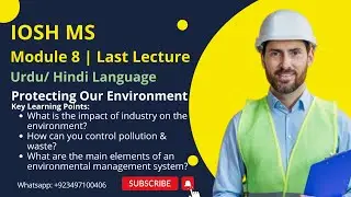 IOSH MS Module 8 | Protecting Our Environment | Pollution Control & Environmental Management