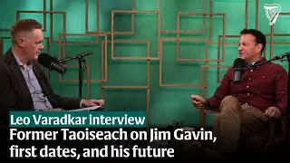 Leo Varadkar Interview | Jim Gavin, first dates, snog-gate, privacy and his future