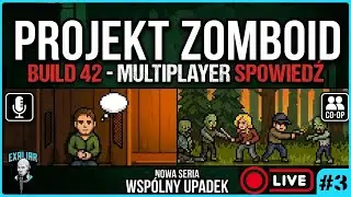 Podnoszę się po Porażce PVP - Spowiedź! | #3 Project Zomboid: Multi | GAMEPLAY PL LIVE