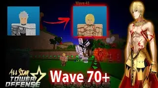 6 Star Gilgamesh ( Wave 70+ ) | Solo Gameplay | Roblox All Star Tower Defense