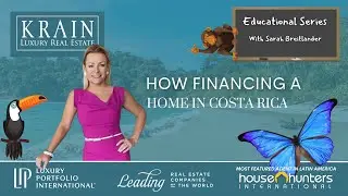HOW TO FINANCE THE PURCHASE OF A HOME in Costa Rica