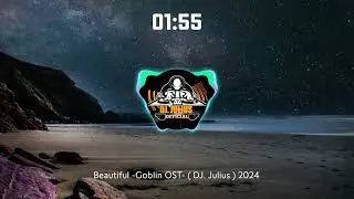 Beautiful -Goblin OST- ( DJ. Julius ) 2024 | Techno Bounce Remix | No Copyright