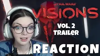 Star Wars Visions Vol. 2 Trailer - REACTION!