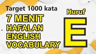 HAFALAN Vocabulary bahasa Inggris | kosa kata wajib dihafal HURUF E #kosakatabahasainggris
