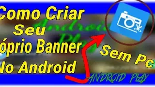 Como Criar um Banner no Android Sem Pc