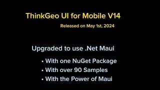 ThinkGeo UI Mobile V14 (based on Maui) in 1 minute