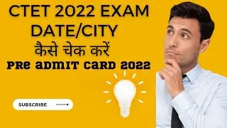 CTET Pre Admit Card 2022 | Exam City & Date | Kaise Check Kare | Step by Step