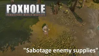 Foxhole | Sabotage enemy supplies | War 107
