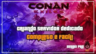 [Guia completo] Como criar servidor dedicado 'dedicated server' cooperativo - Conan Exiles