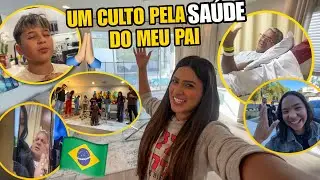 OREM PELO MEU PAI NO HOSPITAL!! 🇧🇷🙏🏼 FIZ UM CULTO NA NOSSA CASA NOVA 🏠