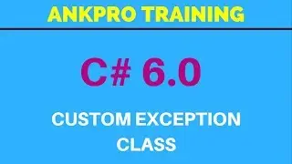 C# 6.0 - Part 9 - Custom Exception Class
