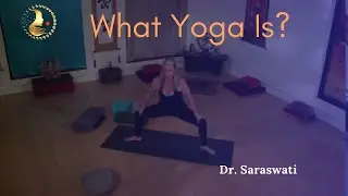 What Yoga Is? What is Hatha Yoga? | Nourishing Life | Dr Saraswati