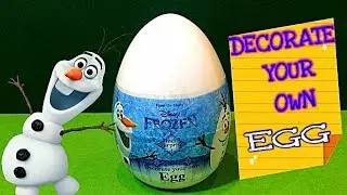 DIY DECORATE YOUR OWN EGG - Frozen Amazing Egg with Kinder Surprise World