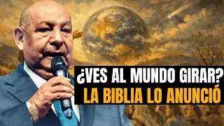 Alejandro Bullon PREDICAS | &iquest;Ves al mundo girar? La Biblia ya lo anunci&oacute;