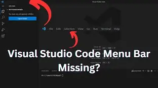 How to Restore the Menu Bar in Visual Studio Code ?