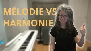 Mélodie vs harmonie