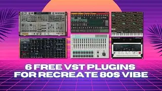 6 ЛУЧШИХ БЕСПЛАТНЫХ VST-плагинов для воссоздания атмосферы 80-х