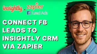 How to Connect Facebook Leads to Insightly CRM via Zapier [2026 Full Guide]