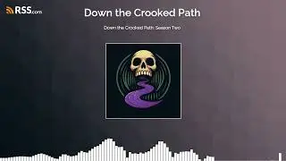 Down the Crooked Path: Season Two