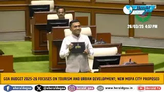 Goa Budget 2025-26 focuses on tourism and urban development; new Mopa city proposed