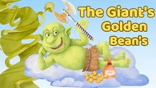 The Giant's Golden Beans | Kids Storytime | Fun Adventure Tale