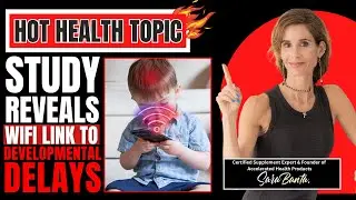 Study Reveals WiFi Link to Developmental Delays 🔥 HOT HEALTH TOPIC 🔥